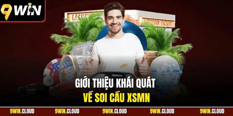 Giới thiệu khái quát về soi cầu XSMN