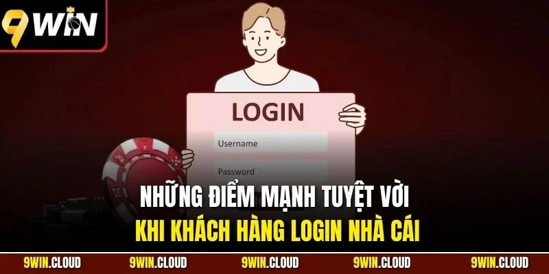 Những điểm mạnh tuyệt vời khi khách hàng login nhà cái
